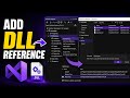 How To Add A DLL Reference In Visual Studio
