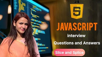 Slice and splice | Frontend Interview questions | Slice & Splice in javascript