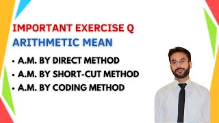 Arithmetic Mean | Important Exercise Q | Direct, Short-Cut & Coding Methods | CH 3 | LEC 4 | HSSC |