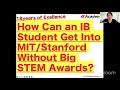 【18 years of Exellence】How Can an IB Student Get Into MIT/Stanford Without Big STEM Awards?