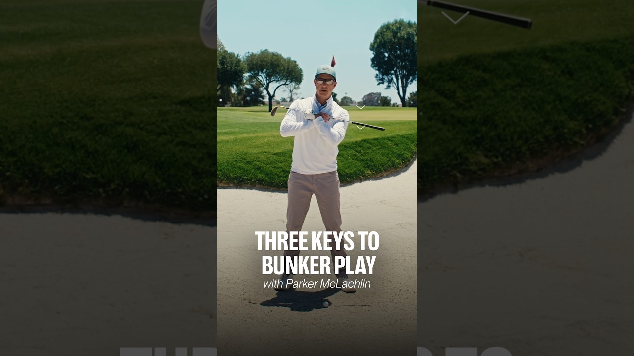 3 Keys to Bunker Play with Parker McLachlin