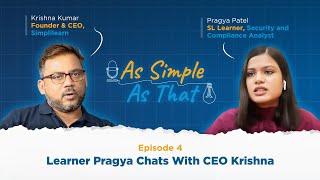 Pragya Patel X Krishna Kumar | EP. 04 |  As Simple As That | Simplilearn Podcast