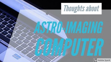 What imaging computer for Astro-Imaging?