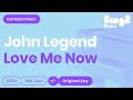 Love Me Now (Piano karaoke demo) John Legend