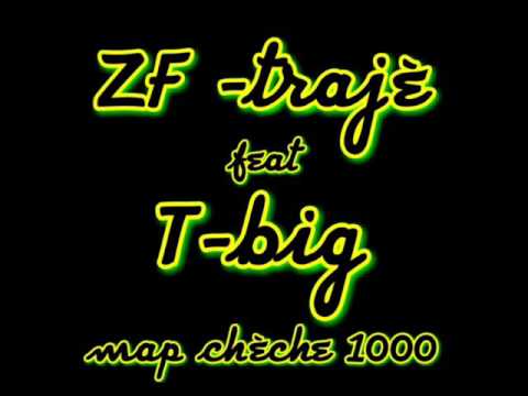 ZF  ft T-big
