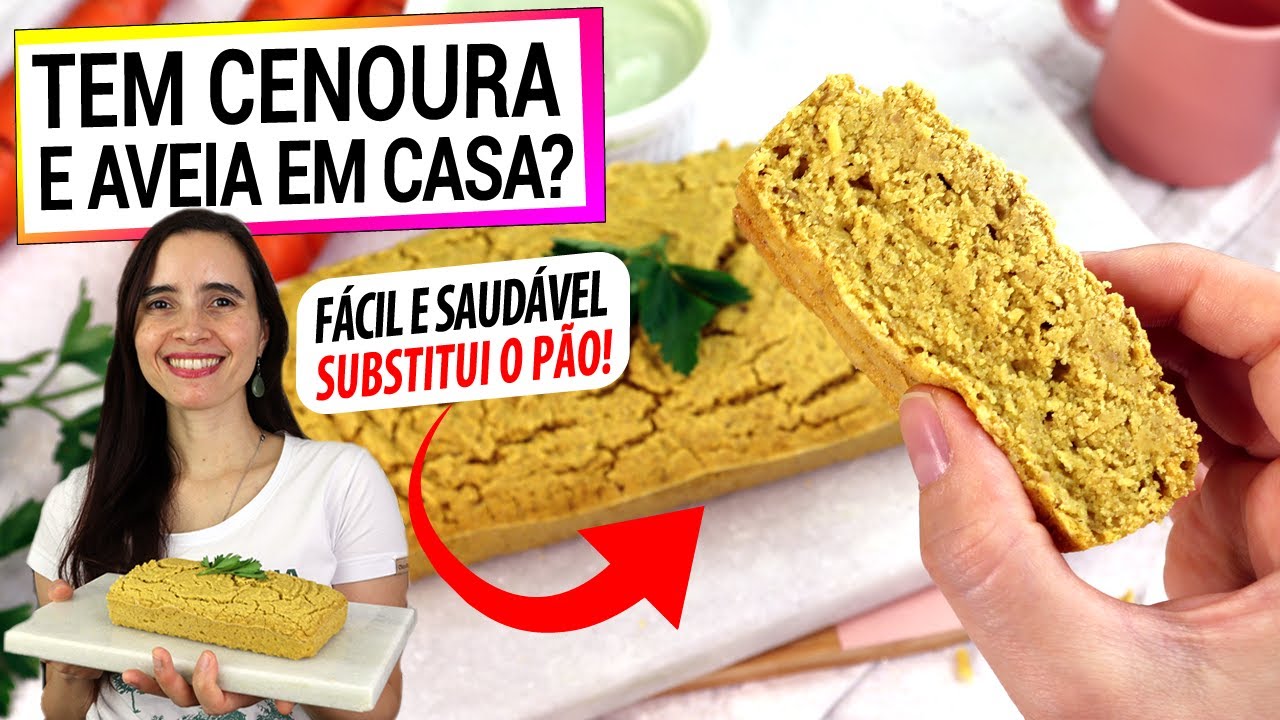 TEM CENOURA E AVEIA? ENTÃO NÃO COMPRE MAIS PÃO! ESTE É SAUDÁVEL, INTEGRAL, FOFINHO E SEM GLÚTEN!