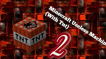 Minecraft | Useless Machine #2 w/ Tnt