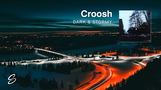 Croosh - Dark & Stormy chords