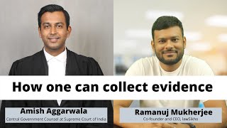 How one can collect evidence | Amish Aggarwala