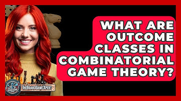 What Are Outcome Classes In Combinatorial Game Theory? - The Board Game Xpert