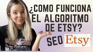 ¿Como hacer que mi producto sea visto en Etsy? ¿Como funciona el Algoritmo de Etsy? | SEO