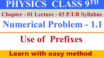 || Physics Class 9th || Chapter 1 || Kinematics || Numerical Problem 1.1 || Prefixes ||