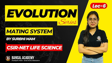 Lec-6 Evolution - Mating System | CSIR NET Life Science by Surbhi Mam