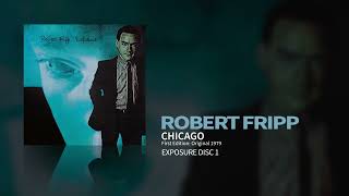 Watch Robert Fripp Chicago video