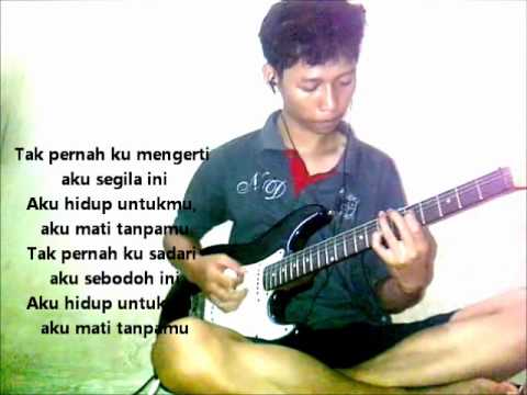 noah - hidup untukmu mati tanpamu cover + lirik by galih.D - YouTube