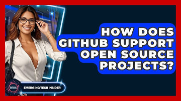 How Does GitHub Support Open Source Projects? - Emerging Tech Insider