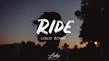 Lolo Zouaï - Ride (Lyrics)