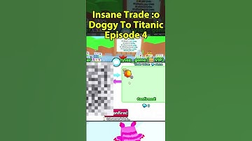 Insane Trade Doggy To Titanic