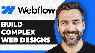 How to Build Complex Web Designs Using Webflow (2026 Guide)
