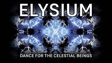 Elysium - Dance For The Celestial Beings (Full Album)