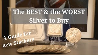 The Best & Worst Silver to Buy: A Guide for Silver Investing