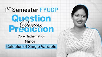 Calculus of Single Variable | Minor | 1st Sem FYUGP | Calicut University | Prediction Series