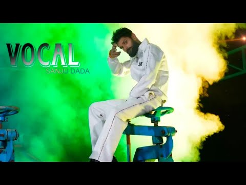VOCCAAL-!- (NEW OFFICIAL VIDEO 2026)(SANJU DADA) 