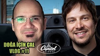 Doğa İçin Çal - VLOG#11 / Evren Göknar - Capitol Records