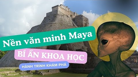 Di Sản Vĩ Đại Của Nền Văn Minh Maya: Kiến Trúc, Thiên Văn và Bí Ẩn Chưa Lời Giải