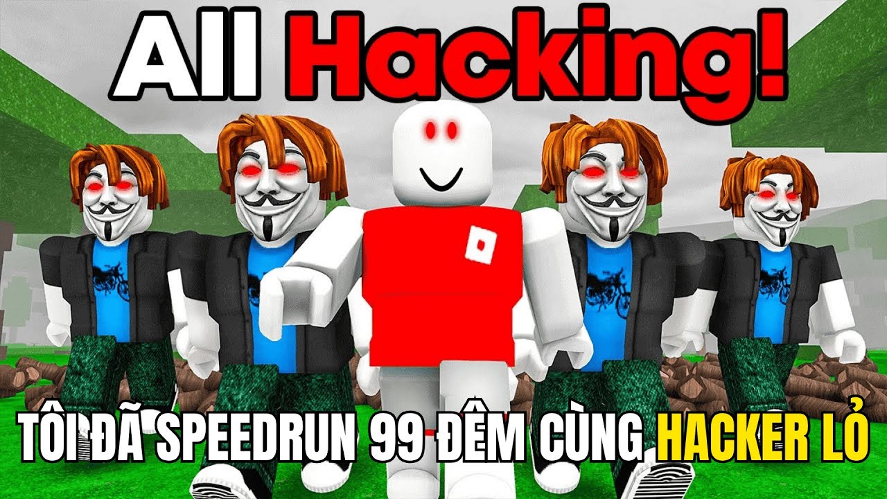 Tôi Đã SPEEDRUN Suốt 99 Đêm Cùng Hacker Lỏ Trong Roblox 99 Nights In The Forest!!