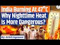 Massive Heatwaves in India, Why is India Burning? Ankit Agrawal Study IQ