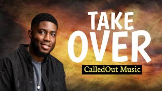 CalledOut Music || Take Over (Lyrics Video)
