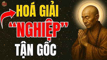 Lục Tổ Huệ Năng Cách tiêu Trừ Nghiệp - vô cùng Hiệu Quả cho Phật Tử tu Tại Gia - Lời Phật Giác Ngộ !