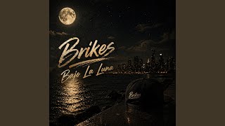 Bajo La Luna (Radio Edit) - Brikes