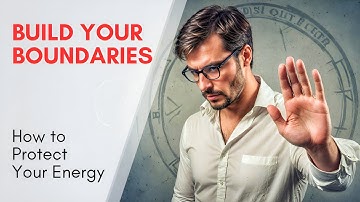 Energize Your Life: The Power of Boundaries