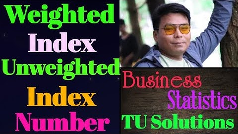 Weighted average of price relative method(Weighted ind. N0.)& simple aggregative method(unweighted.i