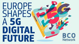 Europe shapes a 5G digital future