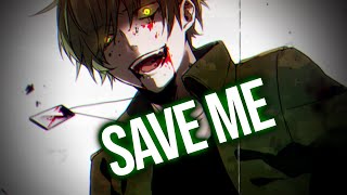 Download Lagu Nightcore - Save Me MP3 Download Lagu Nightcore - Save Me MP3