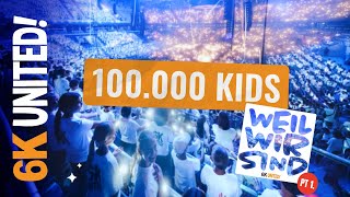 6K United Weil Wir Sind Pt.1 Feat. 100.000 Kids