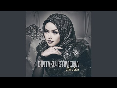 Siti Liza   Cintaku Istimewa