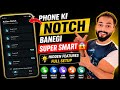 Action Notch App Se Phone Ki Notch Banegi Super Smart 😱 Hidden Features Full Setup