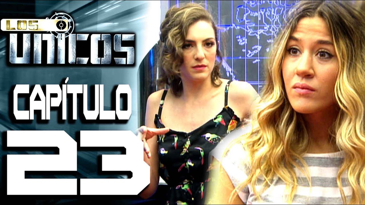 LOS ÚNICOS  - Capítulo 23 - ALTA DEFINICIÓN