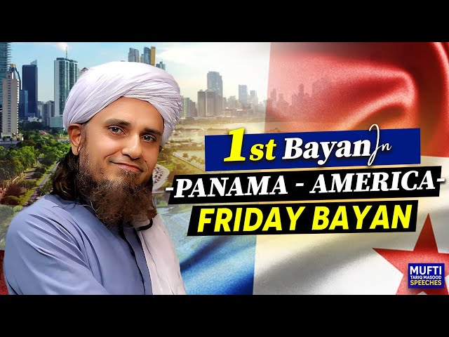 Mufti Tariq Masood 8th Bayan in America - at   (1st Bayan in Panama) class=