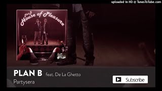 Plan B - Partysera ft. De La Ghetto [EPICENTER BASS]