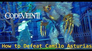 Code Vein 2: How to Defeat Camilo Asturia Boss Fight. Fastest / Easiest / Cheese-iest Method.