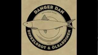 Danger Dan - Ich Werde Mich Isolieren (Dinkelbrot und Ölsardinen EP) chords