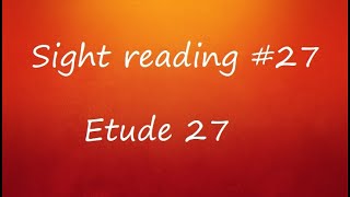 Famous Sight Reading #27 - Etude 27 Net Worth