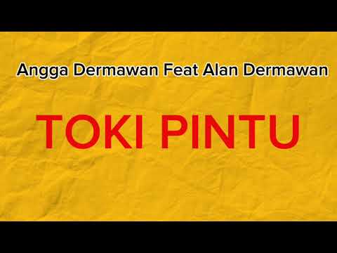 ANGGA DERMAWAN FEAT ALAN DERMAWAN - TOKI PINTU ( Lagu Timur ) #lagutimur #song #hiphop
