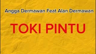 ANGGA DERMAWAN FEAT ALAN DERMAWAN - TOKI PINTU ( Lagu Timur ) #lagutimur #song #hiphop