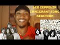 AND...HERE...WE...GO | LED ZEPPELIN - IMMIGRANT SONG | LED ZEPPELIN III ALBUM REACTION |